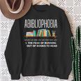 Abibliophobia Book Lover Avid Reader Bookworm Book Reader Sweatshirt Gifts for Old Women