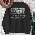 Abibliophobia The Fear Of Running Out Of Books Reading Sweatshirt Gifts for Old Women Abibliophobia The Fear Of Running Out Of Books Reading Sweatshirt Gifts for Old Women