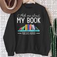 Ask About My Book Published Author Journalist Scriptwriter Sweatshirt Gifts for Old Women
