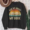 Ask Me About My Book Published Author Literary Writers Sweatshirt Gifts for Old Women