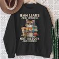 Ban Liars And Crooks Not History And Books Cat Sweatshirt Gifts for Old Women