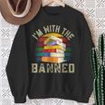 Banned Books I'm With The Banned Sweatshirt Gifts for Old Women Banned Books I'm With The Banned Sweatshirt Gifts for Old Women
