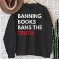 Banning Books Bans The Truth I Read Banned Books Week Sweatshirt Gifts for Old Women