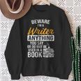Beware You Say Used In A Book Author Writer Sweatshirt Gifts for Old Women