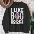 I Like BIG Books & I Cannot Lie Sweatshirt Gifts for Old Women