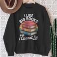 I Like Big Books Cannot Lie Librarian Reading Teacher Sweatshirt Gifts for Old Women