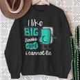 I Like Big Books And I Cannot Lie Reading Books Sweatshirt Gifts for Old Women
