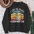 I Like Big Books Librarian Reading Teacher Book Lover Sweatshirt Gifts for Old Women