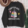 Birthday Girl Chapter One Book Themed Sweatshirt Gifts for Old Women Birthday Girl Chapter One Book Themed Sweatshirt Gifts for Old Women
