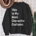 This Is Book Character Costume Easy Lazy DIY Halloween Party Sweatshirt Gifts for Old Women