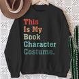 This Is My Book Character Costume For Book Lovers Vintage Sweatshirt Gifts for Old Women