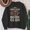 My Book Club Can Beat Up Your Book Club Sweatshirt Gifts for Old Women