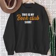 This Is My Book Club Sweatshirt Gifts for Old Women