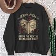 A Book A Day Keeps The Mental Breakdown Away Sweatshirt Gifts for Old Women A Book A Day Keeps The Mental Breakdown Away Sweatshirt Gifts for Old Women