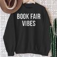 Book Fair Vibes Sweatshirt Gifts for Old Women