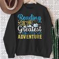 Book Librarian Reading Is The Greatest Adventure Book Lover Sweatshirt Gifts for Old Women