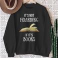 Book Lover Boutique It's Not Hoarding If It's Books Sweatshirt Gifts for Old Women Book Lover Boutique It's Not Hoarding If It's Books Sweatshirt Gifts for Old Women