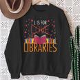 Book Lover L Is For Libraries Librarian Valentines Sweatshirt Gifts for Old Women