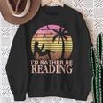 Book Lover Women Girls I'd Rather Be Reading Sweatshirt Gifts for Old Women Book Lover Women Girls I'd Rather Be Reading Sweatshirt Gifts for Old Women