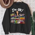Book Lovers Bookworm Book Nerd I'm Ok Sweatshirt Gifts for Old Women