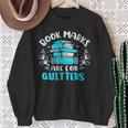 Book Marks Are For Quitters Bookworm Reading Sweatshirt Gifts for Old Women Book Marks Are For Quitters Bookworm Reading Sweatshirt Gifts for Old Women