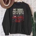 My Book Preference Naughty List Readers Christmas Joke Sweatshirt Gifts for Old Women