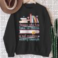 Book Reading Anyone Has Time To Clean Not Reading Enough Sweatshirt Gifts for Old Women