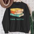 Book Sniffer Sniffing Booksniffing For Readers Sweatshirt Gifts for Old Women Book Sniffer Sniffing Booksniffing For Readers Sweatshirt Gifts for Old Women