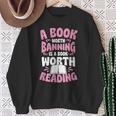 A Book Worth Banning Is A Book Worth Reading Librarian Sweatshirt Gifts for Old Women A Book Worth Banning Is A Book Worth Reading Librarian Sweatshirt Gifts for Old Women