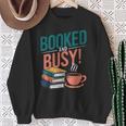 Booked And Busy Cool Coffee Reading Relaxing Books Sweatshirt Gifts for Old Women