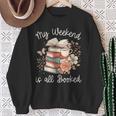 My Weekend Is All Booked Pretty Cozy Book Lover Sweatshirt Gifts for Old Women My Weekend Is All Booked Pretty Cozy Book Lover Sweatshirt Gifts for Old Women
