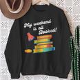 My Weekend Is All Booked For Reading Books Lover Sweatshirt Gifts for Old Women