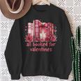 All Booked For Valentines Coquette Bow Book Lover Bookworm Sweatshirt Gifts for Old Women