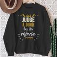 Booklovers Don't Judge A Book By Its Movie Sweatshirt Gifts for Old Women Booklovers Don't Judge A Book By Its Movie Sweatshirt Gifts for Old Women