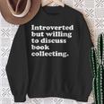 Books Book Collecting Men Women Or Kids Sweatshirt Gifts for Old Women Books Book Collecting Men Women Or Kids Sweatshirt Gifts for Old Women