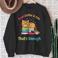 Books Coffee And Cats Thats Enough Cat Lover Sweatshirt Gifts for Old Women
