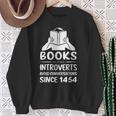 Books Helping Introverts Avoid Conversations Since 1454 Sweatshirt Gifts for Old Women Books Helping Introverts Avoid Conversations Since 1454 Sweatshirt Gifts for Old Women