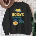 Books The Original Hand Held Device Librarian Read Teacher For Men Women Kids Sweatshirt Gifts for Old Women