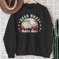 Books Read More Hate Less Book Lover Sweatshirt Gifts for Old Women