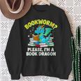 Bookworm Please I'm A Book Dragon Cute Nerds Fantasy Reader Sweatshirt Gifts for Old Women