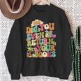 Bro Did You Even Return Your Books Librarian Sweatshirt Gifts for Old Women