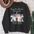Buy Me Books And Tell Me To Stfuattdlagg Smutty Book Merch Sweatshirt Gifts for Old Women