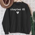 Chapter 85 Book Lovers Readers & Authors 85th Birthday Sweatshirt Gifts for Old Women