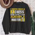 Chess Player I Never Read a Chess Book Chess Sweatshirt Gifts for Old Women