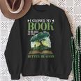 I Closed My Book To Be Here So This Better Be Good _ _- Sweatshirt Gifts for Old Women I Closed My Book To Be Here So This Better Be Good _ _- Sweatshirt Gifts for Old Women