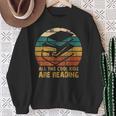 All The Cool Kids Are Reading Books Sweatshirt Gifts for Old Women