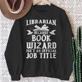 Cool Librarian Art For Men Women Read Library Book Lovers Sweatshirt Gifts for Old Women