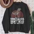 Cool Reading Teacher For Men Women Read Books Dinosaur Book Sweatshirt Gifts for Old Women Cool Reading Teacher For Men Women Read Books Dinosaur Book Sweatshirt Gifts for Old Women