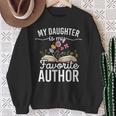 My Daughter Is My Favorite Author Support Book Writer Sweatshirt Gifts for Old Women