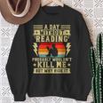 A Day Without Reading Library Librarian Books Bookworms Sweatshirt Gifts for Old Women A Day Without Reading Library Librarian Books Bookworms Sweatshirt Gifts for Old Women